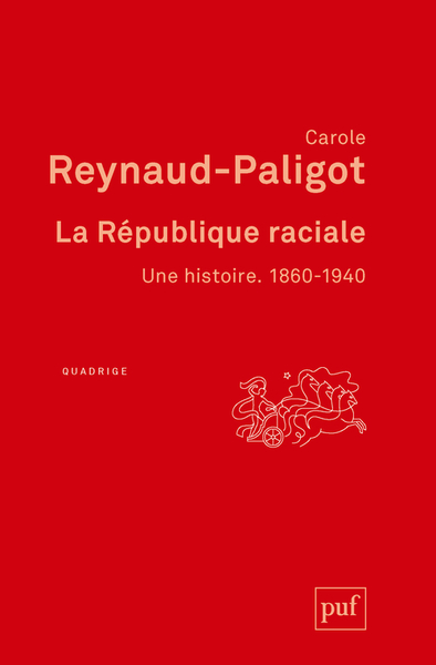Picture of La République raciale. 1860-1940