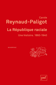 Picture of La République raciale. 1860-1940