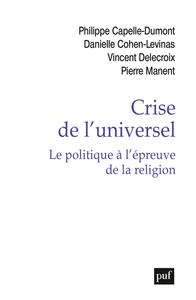 Image de Crise de l'universel. Le politique à l'épreuve de la religion