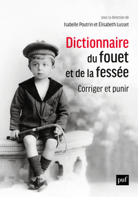 Picture of Dictionnaire du fouet et de la fessée. Corriger et punir