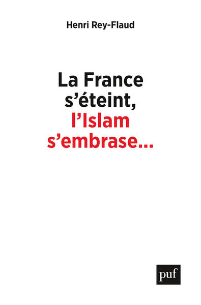 Image de La France s’éteint, l’Islam s’embrase...