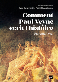 Picture of Comment Paul Veyne écrit l'histoire