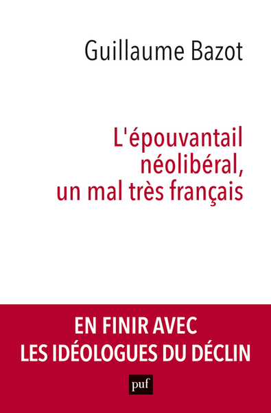 Image de L'épouvantail néolibéral, un mal très français
