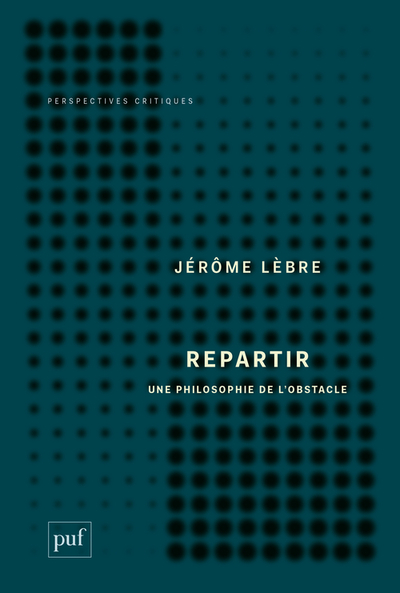Picture of Repartir. Une philosophie de l'obstacle