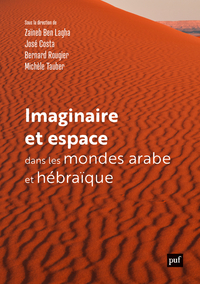 Image de Imaginaire et espace dans les mondes arabe et hébraïque