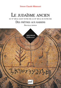 Picture of Le judaïsme ancien du VIe siècle avant notre ère au IIIe siècle de notre ère : des prêtres aux rabbins