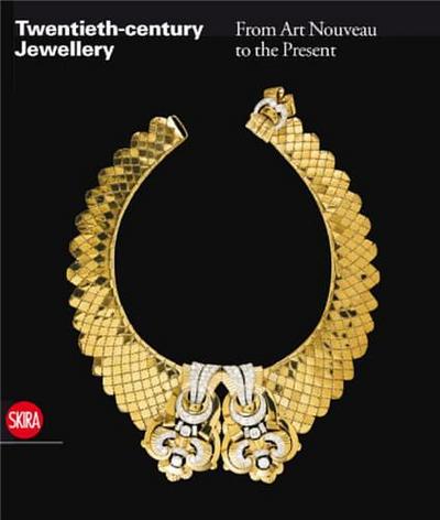 Picture of Twentieth-Century Jewellery From Art Nouveau to the Present /anglais