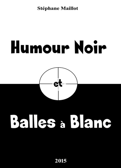 Picture of HUMOUR NOIR et BALLES à BLANC