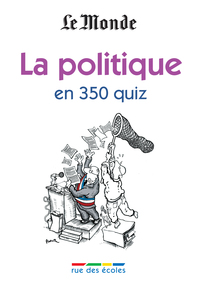 Image de La politique en 350 quiz