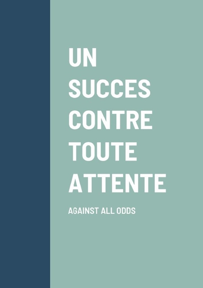Picture of UN SUCCES CONTRE TOUTE ATTENTE