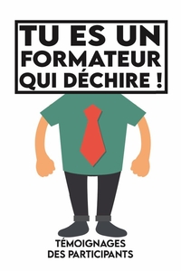 Picture of Tu es un formateur qui déchire, témoignages des participants.
