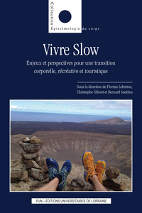 Picture of Vivre slow - enjeux et perspectives pour une transition corporelle, récréative et touristique