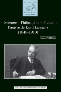 Picture of Science, philosophie, fiction - l'oeuvre de Kurd Lasswitz, 1848-1910
