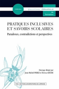 Image de Pratiques inclusives et savoirs scolaires - paradoxes, contradictions et perspectives