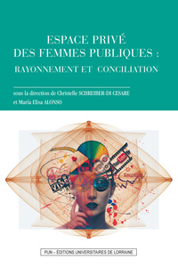 Image de Espace privé des femmes publiques : rayonnement et conciliation