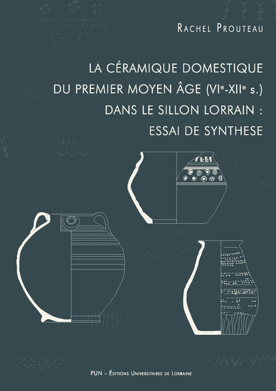 Picture of La céramique domestique du premier Moyen âge (VIe-XIIe s.) dans le sillon lorrain - essai de synthèse