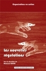 Image de Les nouvelles régulations - normalisation et dynamique des organisations