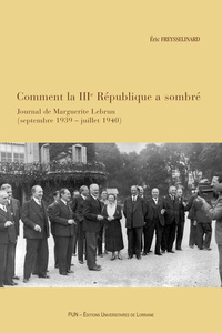 Image de Comment la IIIe République a sombré - journal de Marguerite Lebrun, septembre 1939-juillet 1940