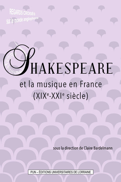Image de Shakespeare et la musique en France (XIXe-XXIe siècles)