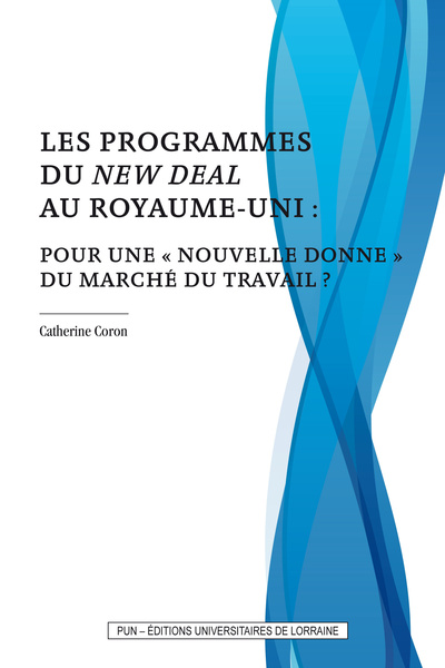 Image de Programmes du New Deal au Royaume-Uni : pour une « nouvelle donne » du marché du travail ?