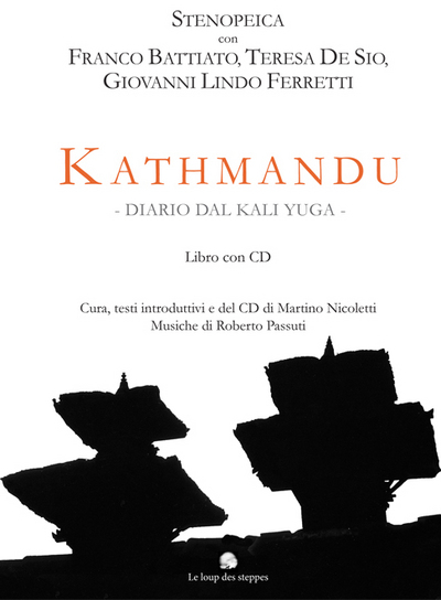 Image de Kathmandu: Diario dal Kali Yuga (LIBRO + CD) (Stenopeica, Franco Battiato, T. De Sio, G.L. Ferretti)