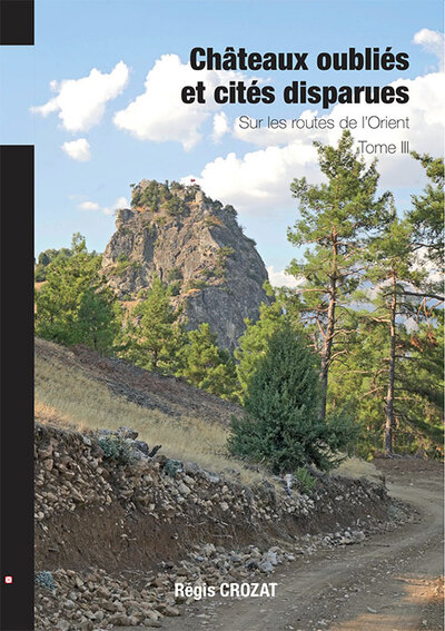 Picture of Châteaux oubliés et cités disparues / Sur les routes de l'Orient - T3