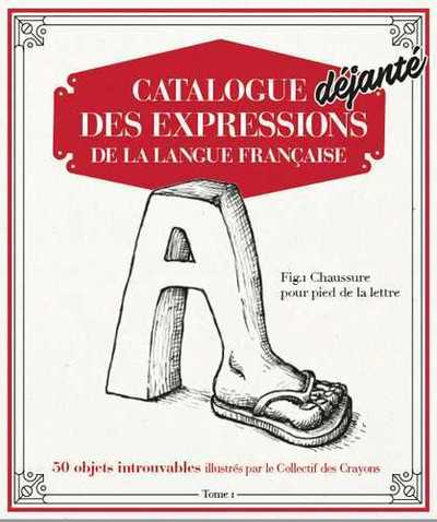 Image de Catalogue Déjanté des Expressions de la langue française T01