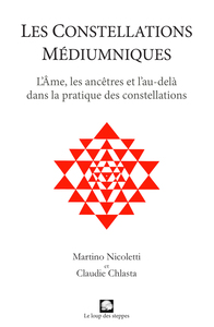 Image de Les constellations médiumniques:l’âme, les ancêtres et l’au-delà dans la pratique des constellations
