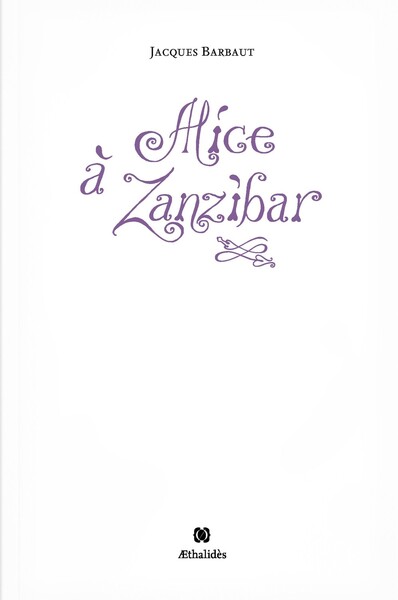 Picture of Alice à Zanzibar - 238 limericks, suivis de leurs règles, d'une postface & d'un index