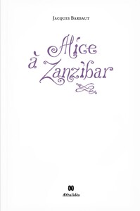 Picture of Alice à Zanzibar - 238 limericks, suivis de leurs règles, d'une postface & d'un index