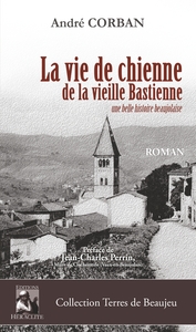 Picture of La vie de chienne de la vieille Bastienne