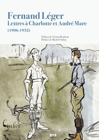 Picture of Fernand Léger – Lettres à Charlotte et André Mare (1906-1932)