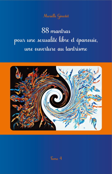 Image de 88 mantras pour une sexualité libre et épanouie, une ouverture au tantrisme