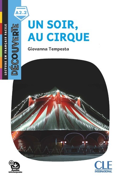 Image de Découverte niveau A2.2 - Un soir, au cirque