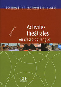 Image de Activites theatrales en classe de langue - collection technique de classe