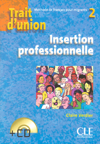 Image de Trait d'union 2 + cd insertion professionnelle de francais pour migrants