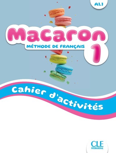 Image de Macaron niveau 1 cahier d'activités - Méthode de français