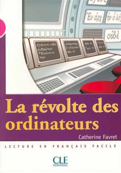 Image de LECTURE CLE LA REVOLTE DES ORDINATEURS LECTURE EN FRANCAIS FACILE