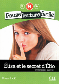 Image de Pause lecture facile - Elisa et le secret d'Elio Niveau 2 A1