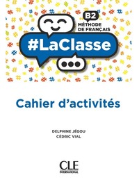 Image de #La classe niv.B2 Cahier d'activités - Méthode de français