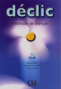 Image de Declic Niveau 3 élève - Méthode de français