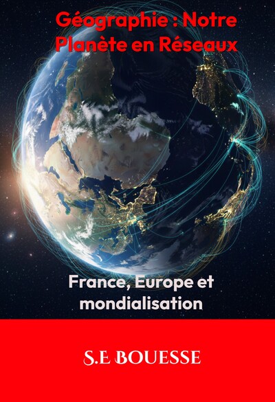 Image de Géographie: notre planète en réseaux , France, Europe et mondialisation