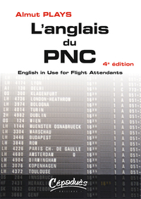 Image de L'anglais du PNC - English in Use for Flight Attendants - 4e édition