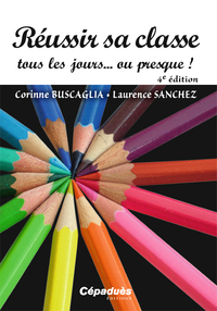 Image de Réussir sa classe tous les jours...ou presque ! 4e édition