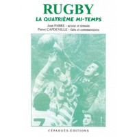 Image de RUGBY LA QUATRIEME MI-TEMPS Jean FABRE - Pierre CAPDEVILLE