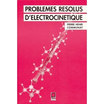 Picture of PROBLÈMES RÉSOLUS D'ÉLECTROCINÉTIQUE