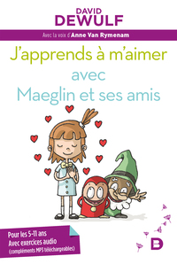 Picture of J'apprends à m'aimer avec Maeglin et ses amis