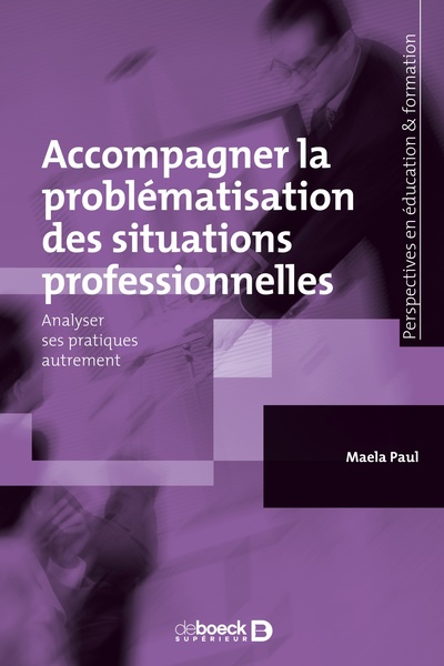 Image de Accompagner la problématisation des situations professionnelles