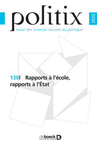 Picture of Politix 2020/2 - 130 - Rapports à l'école, rapports à l'Etat