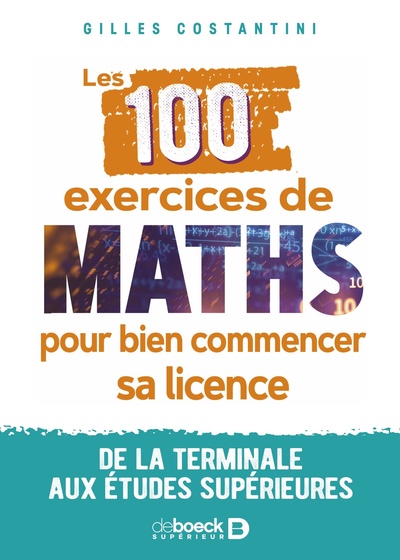 Image de Les 100 exercices de maths pour bien commencer sa licence